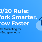 The 8020 Rule of Digital Marketing for New Entrepreneurs